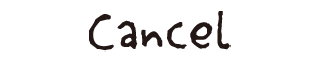 Cancel
